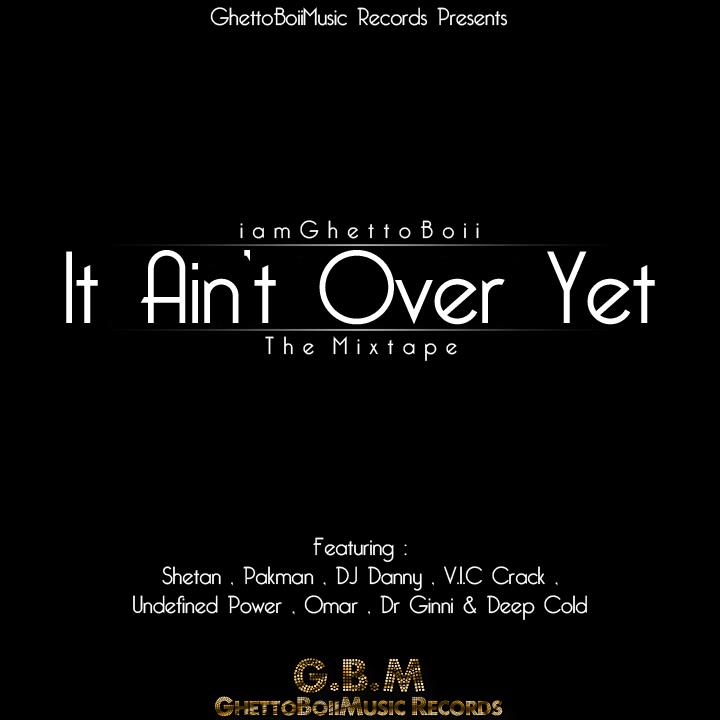 It Ain't Over Yet - The Mixtape