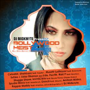 Bollywood Heist 4 - All Desi Artist Mixtape by DJ Midknyte