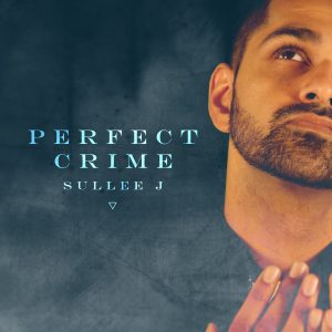 Perfect Crime by Sullee J [Official Music Video]