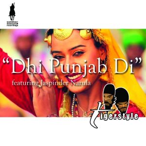 Dhi Punjab Di - Tigerstyle OUT NOW