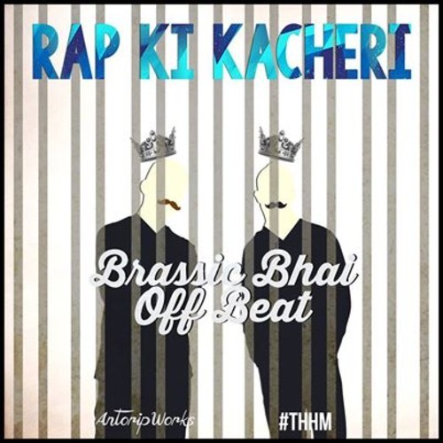 rap-ki-kacheri-brassic-bhai-off-beat