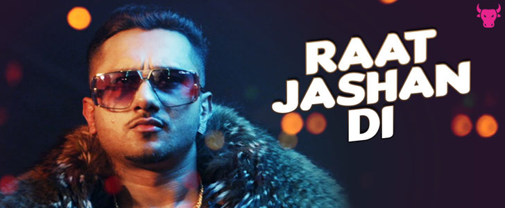 Yo Yo Honey Singh and Jasmine Sandlas - Raat Jashan DI