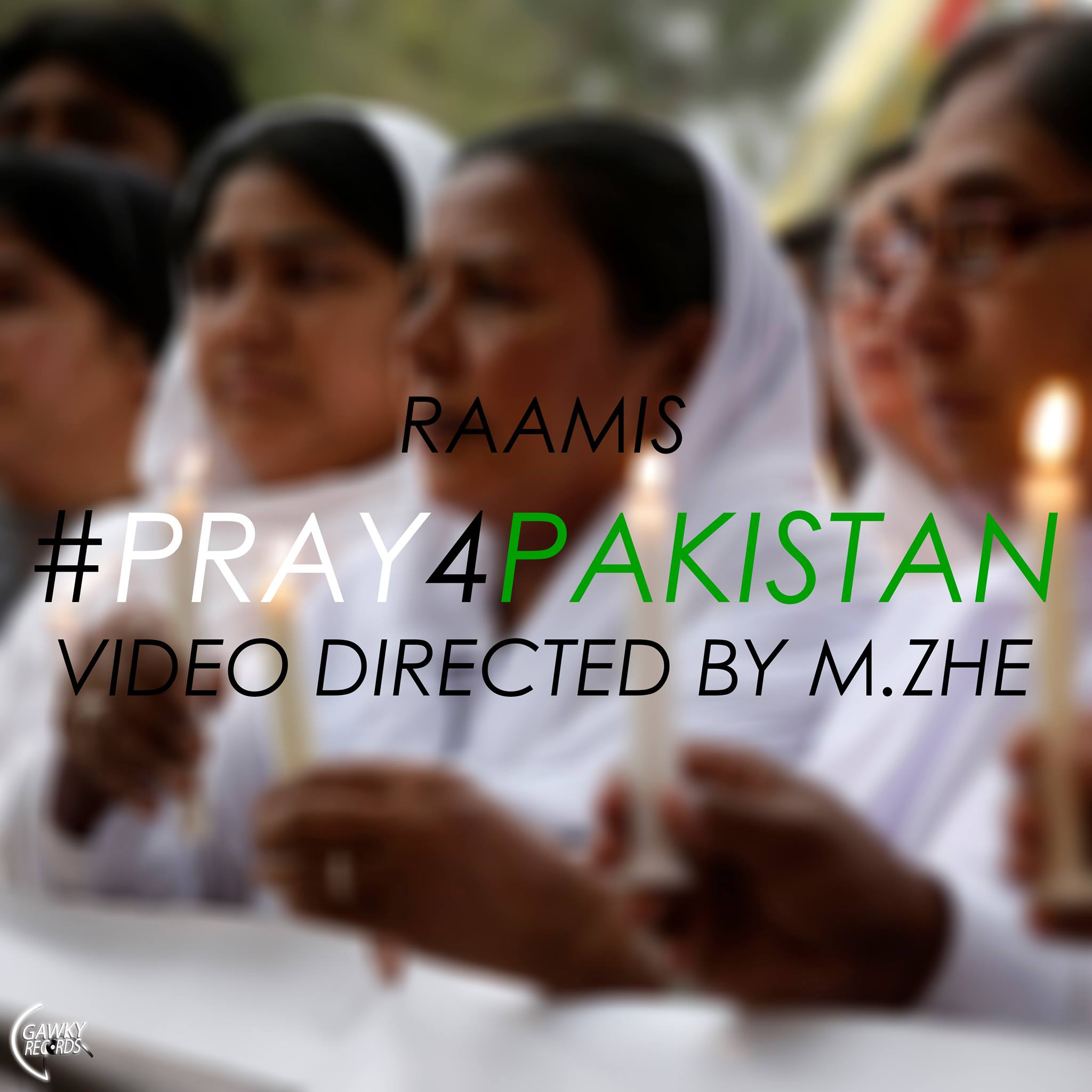 #PRAY4PAKISTAN RAAMIS m.zhe gawky records