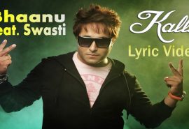 Bhaanu- Kalli Feat. Swasti – It’s My Turn