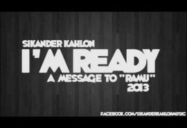 Sikander Kahlon – I’m Ready – (A Message to ‘RAMU’)