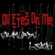 All Eyes On Me – Ah Murda, I-Sick